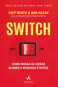 SWITCH: como mudar as coisas quando a mudança é difícil