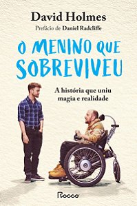 O menino que sobreviveu: A história que uniu magia e realidade