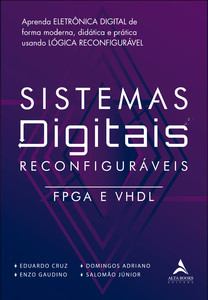 Sistemas digitais reconfiguráveis: FPGA e VHDL