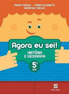 Agora eu sei! História e geografia - 5º Ano