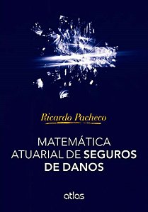Matemática Atuarial De Seguros De Danos