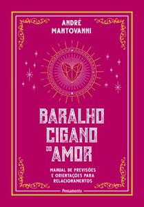 Baralho cigano do amor: Manual de previsões e orientações para relacionamentos