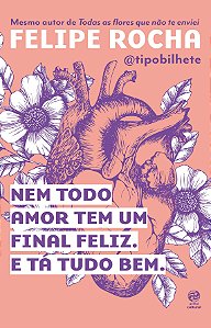 Nem todo amor tem um final feliz. E tá tudo bem.