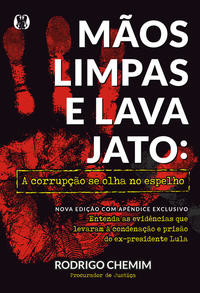 Mãos limpas e lava jato: a corrupção se olha no espelho