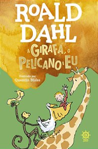 A Girafa, o Pelicano e eu
