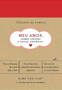 Meu amor, vamos contar a nossa história? (Tesouros de família): Um livro para dar e receber de volta