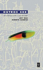 Outros 500 - Uma conversa sobre a alma brasileira