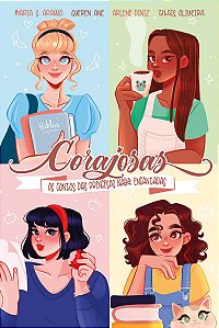 Corajosas — Releituras modernas de contos de fadas, com pintura trilateral, marca-página e ilustrações internas coloridas: Os contos das princesas nada encantadas