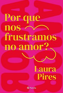 Por que nos frustramos no amor?