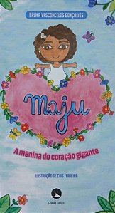 Maju a Menina do Coração Gigante