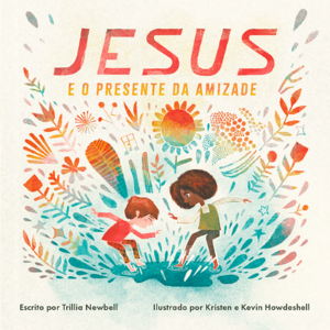 Jesus e o presente da amizade: Aprendendo com Jesus o valor da amizade como dádiva divina