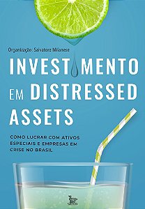 Investimento em distressed assets: Como lucrar com ativos especiais e empresas em crise no Brasil