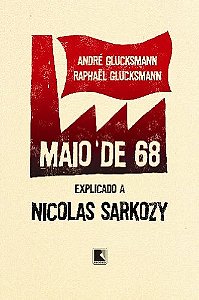 Maio de 68: Explicado a Nicolas Sarkozy