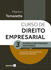 Curso de Direito Empresarial - Falência e Recuperação de Empresa Vol.3 - 12ª Edição 2024