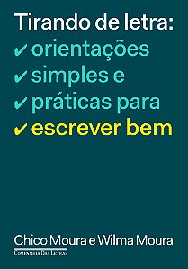 Tirando de letra: Orientações simples e práticas para escrever bem