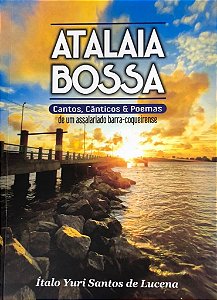 ATALAIA BOSSA - Cantos, Cânticos e Poemas