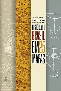 História do Brasil em 25 mapas