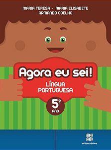 Agora eu sei! Língua portuguesa - 5º Ano