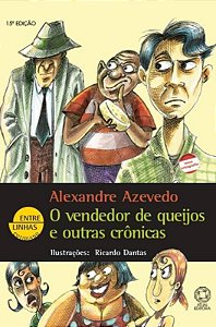 O vendedor de queijos e outras crônicas