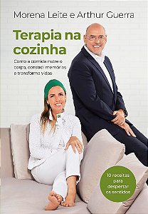 Terapia na cozinha: Como a comida nutre o corpo, constrói memórias e transforma vidas