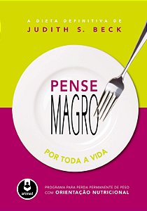 Pense Magro por Toda a Vida: Programa para Perda de Peso com Orientação Nutricional