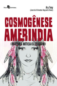 Cosmogênese ameríndia: (fortuna mítica/glossário)