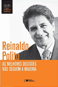 As melhores decisões não seguem a maioria
