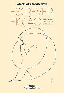 Escrever ficção: Um manual de criação literária