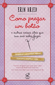 Como pregar um botão - e outras coisas úteis que sua avó sabia fazer