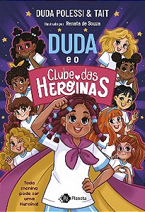 Duda e o clube das heroínas: Toda menina pode ser uma heroína