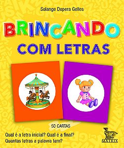 Brincando com letras: Qual é a letra inicial? Qual é a final? Quantas letras a palavra tem?