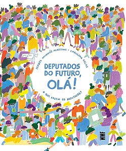 Deputados do futuro, OLÁ!: O que fazem os deputados?