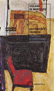 Seu paciente favorito: 17 historias extraordinárias de psicanalistas