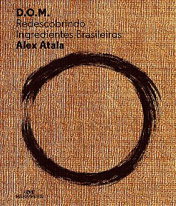 D.O.M.: Redescobrindo ingredientes brasileiros
