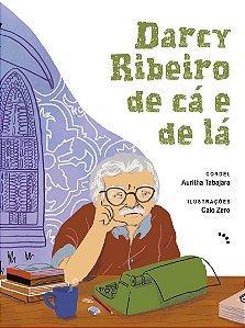 Darcy Ribeiro de cá e de lá