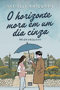 O horizonte mora em um dia cinza— Romance inspirado em k-dramas, com marca-página