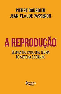 A reprodução: Elementos para uma teoria do sistema de ensino
