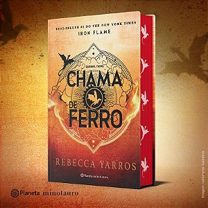 Chama de Ferro: Edição Especial Limitada. Sequência do fenômeno mundial Quarta Asa (Série O Empyriano, Livro 2)