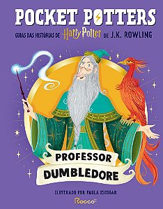 Pocket Potters: Professor Dumbledore: Guias das histórias de Harry Potter de J.K. Rowling