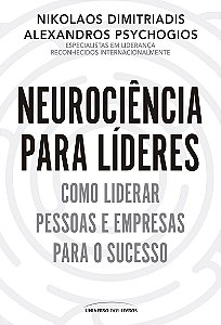 Neurociência para líderes: Como liderar pessoas e empresas para o sucesso