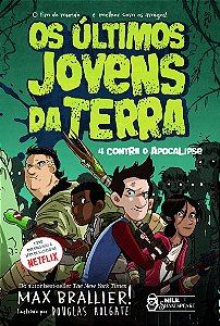 Os últimos jovens da Terra - 4 contra o Apocalipse Vol. 01