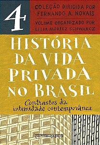 História da vida privada no Brasil – Vol. 4 (Edição de bolso): Contrastes da intimidade contemporânea