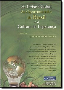 Na crise global, as oportunidades do Brasil e a cultura da esperança