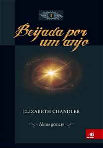 Beijada Por Um Anjo 3 Almas Gemeas