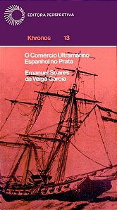O comércio ultramarino espanhol no prata