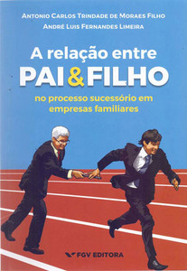 Relação entre pai e filho no processo sucessório em empresas familiares