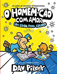 O Homem-Cão com amor: um livro para colorir – Vol. extra