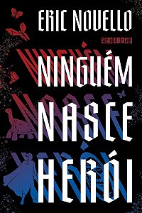 Ninguém nasce herói