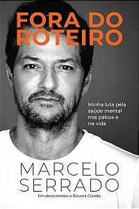 Fora do roteiro: Minha luta pela saúde mental nos palcos e na vida