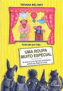Uma roupa muito especial: A roupa nova do imperador, de Andersen, contada pelo papai de Lenita